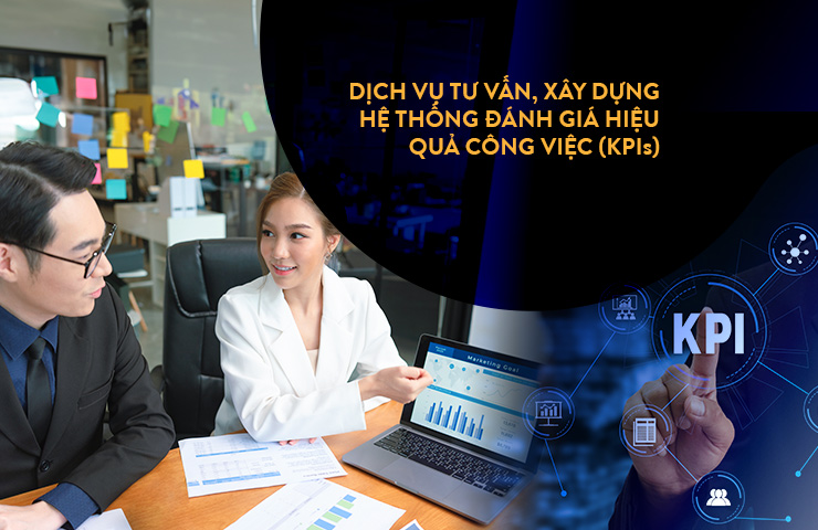 Dịch vụ tư vấn xây dựng hệ thống KPIs cho doanh nghiệp